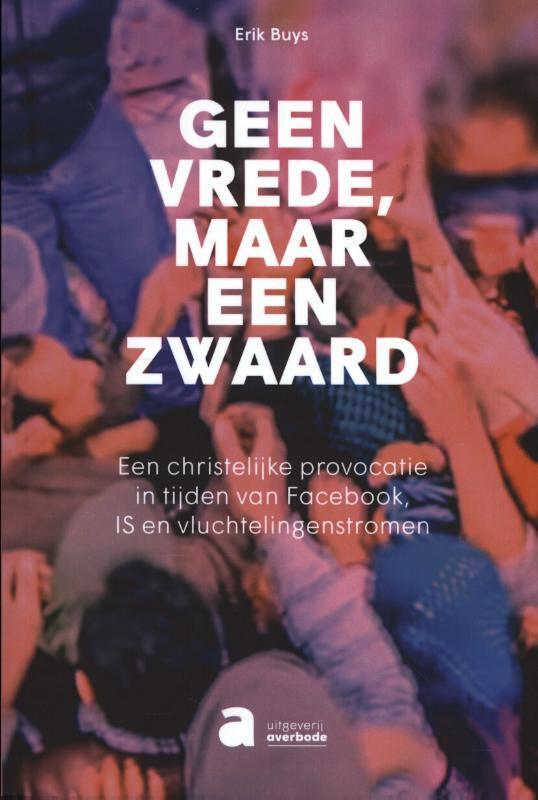 Geen vrede, maar een zwaard. 3
