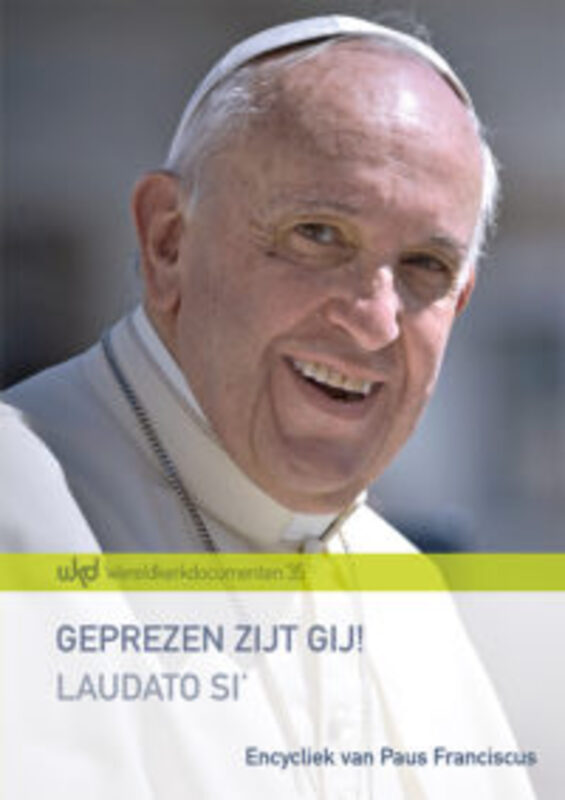 Geprezen zijt gij! Laudato Si'