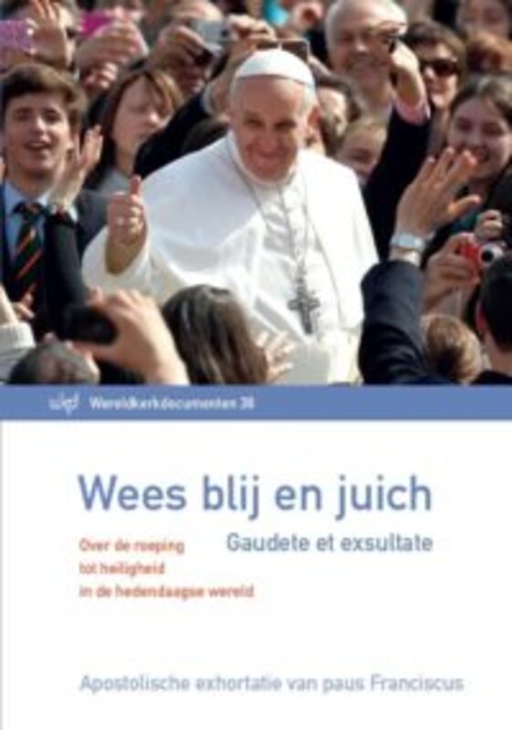 Omslag van boek: Wees blij en juich - Gaudete et exsultate