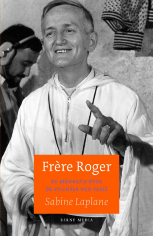 Omslag van boek: Frère Roger. Biografie stichter van Taizé